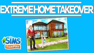 The Sims Freeplay - Extreme Home Takeover