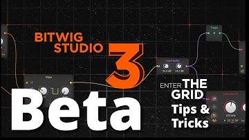 Bitwig 3.0 Beta: Grid Tips and Tricks
