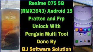 Realme C75 5G (RMX3943) Android 15 Pratten and Frp Unlock With Penguin Multi Tool Done By BJ