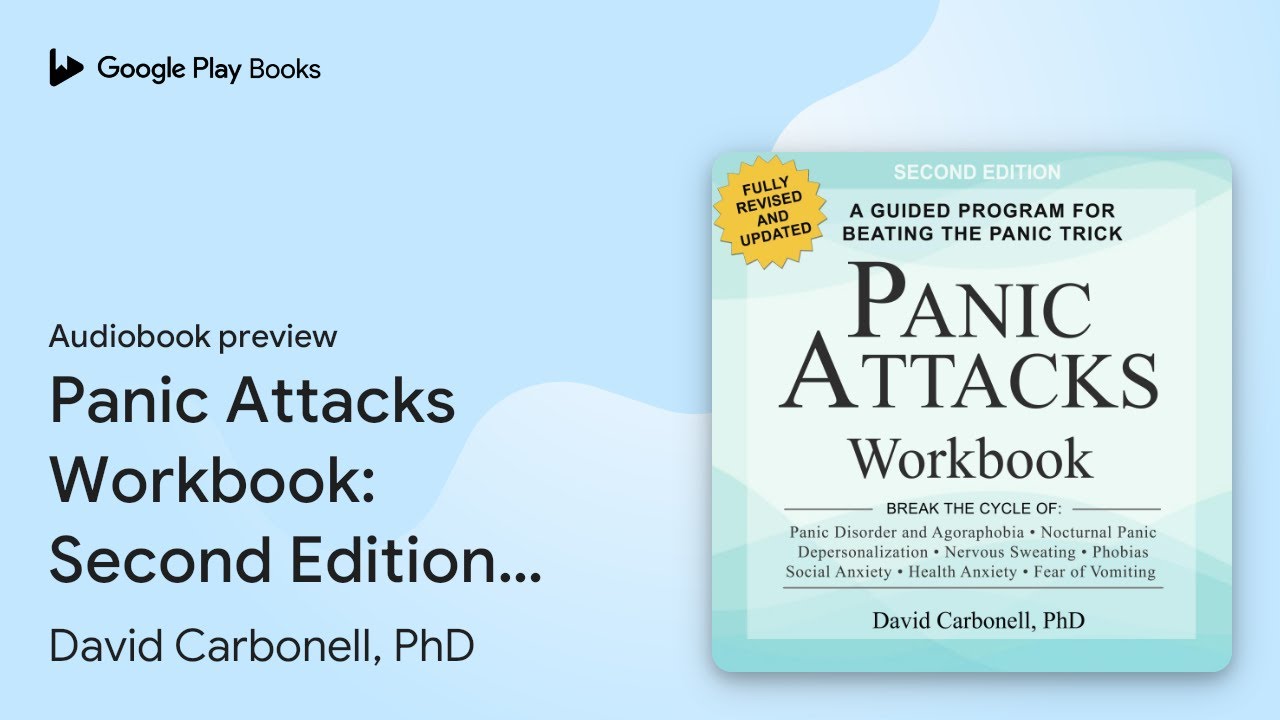 Panic Attacks Workbook: Second Edition: A… by David Carbonell, PhD · Audiobook preview