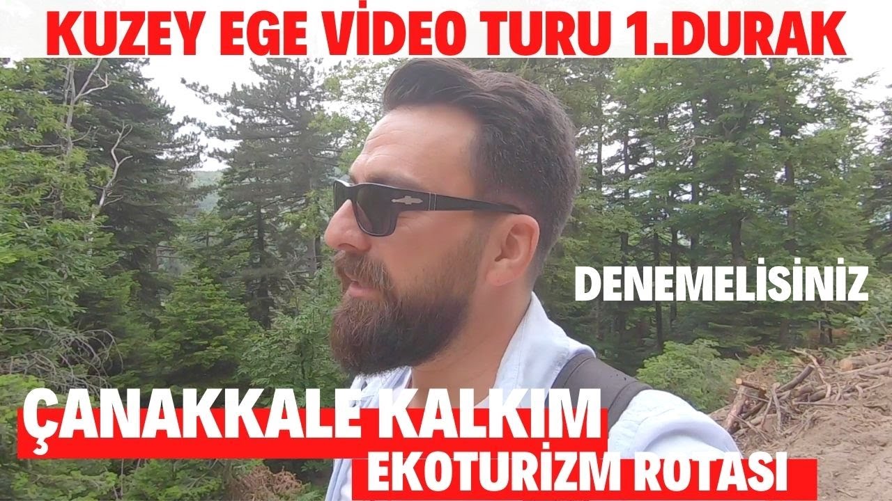 Bu Ne Güzel Yer! Çanakkale Kalkım Ekoturizm Rotası! Muhakkak Denemelisiniz!