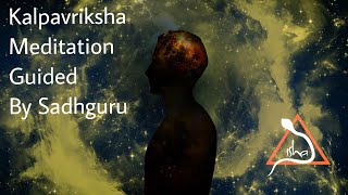 Kalpavriksha Meditation Guided By Sadhguru 🧘