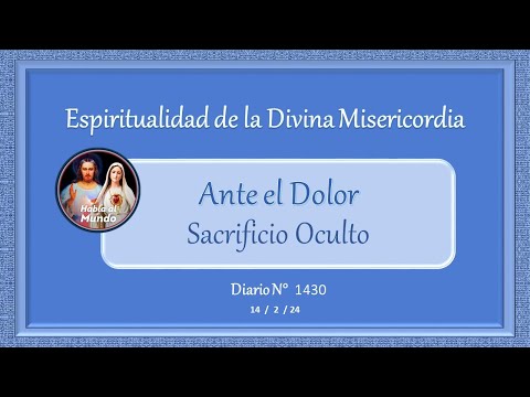 Espiritualidad de la Divina Misericordia - Ante el Dolor - Sacrificio Oculto