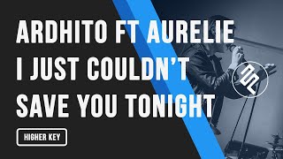 Ardhito Pramono ft Aurelie - I Just Couldn't Save You Tonight Female Higher Key Piano Karaoke Lirik