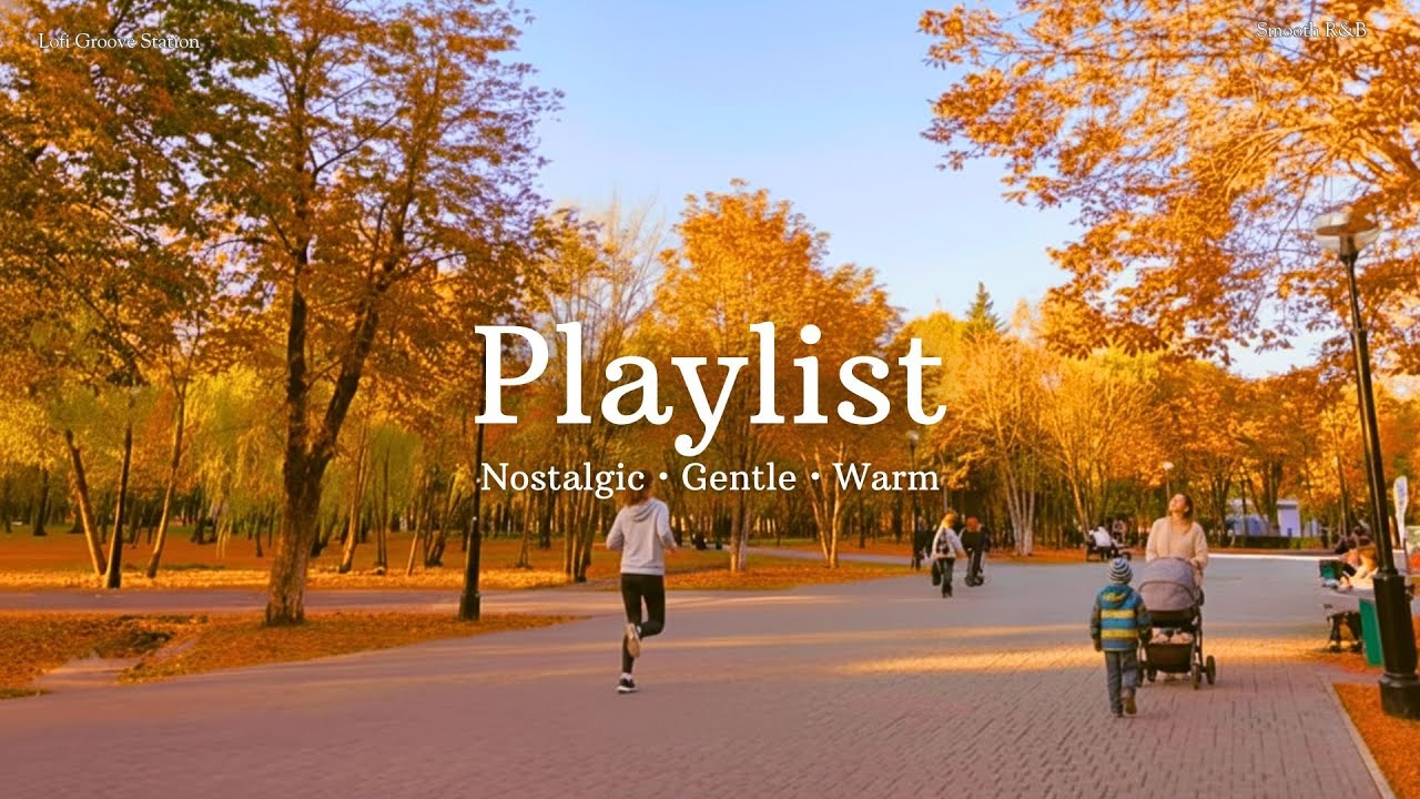 【洋楽playlist】季節が変わる前にもう一度感じたい秋の洋楽メドレー🍂｜Nostalgic・Gentle・Warm/作業用/BGM/R&B/洋楽/relax/autumn/stylish
