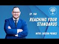 Reaching your standards instead of reaching your goals with evan herrman  justin prince