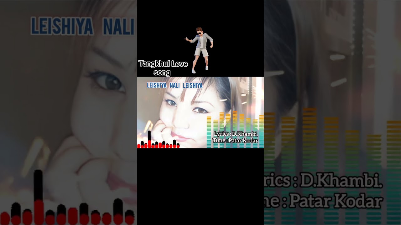 Leishiya nali Leishiya(Tangkhul new song) 