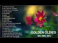 Golden Sweet Memories 50's 60's 70's - Best Oldies But Goodies Of All Time