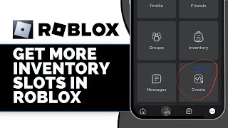 How To Get More Inventory Slots In Roblox Mobile (2026 Guide)