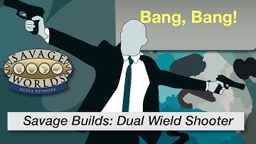 TT 200 Savage Builds: Dual Fisted Shooter for Savage Worlds tabletop RPG