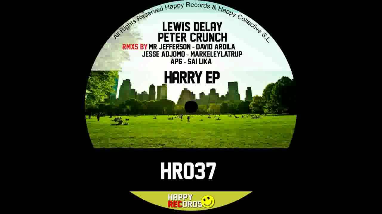 Watch Lewis Delay, Peter Crunch - Harry (Original Mix) on YouTube Watch Lewis Delay, Peter Crunch - Harry (Original Mix) on YouTube