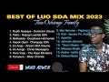 BEST OF LUO SDA MIX 2023//WUOD ADWEN//THEE OCHIENGS FAMILY//+254793625656