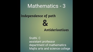 Independence of path & Antiderivatives /// 3rd sem complementary mathematics