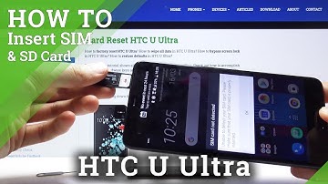 How to Insert SIM Card to HTC U Ultra – Input SD Card