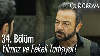 Yılmaz ve Fekeli tartışıyor! - Bir Zamanlar Çukurova 34. Bölüm