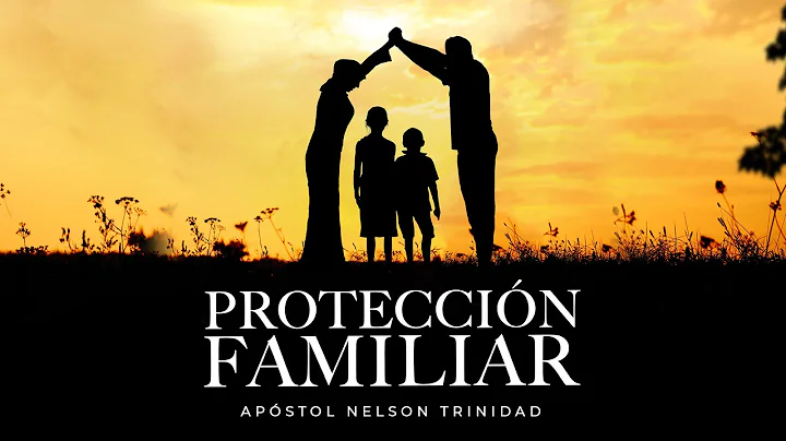 Apstol Nelson Trinidad  Proteccin Familiar  vierne...