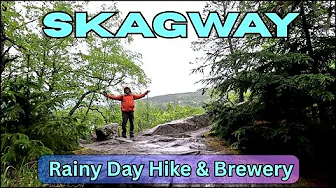 Skagway Alaska - No Excursion - Dewey Lake Hike on a Rainy Day + Skagway Brewery