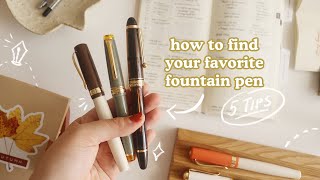 How to Find Your Favorite Fountain Pen (5 TIPS) | Abbey Sy