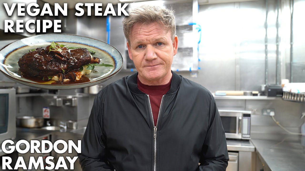 Gordon Ramsay Goes Vegan...for steak???