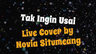 Download Lagu Tak Ingin Usai - Live Cover by Novia Situmeang ‐ Lyrics MP3