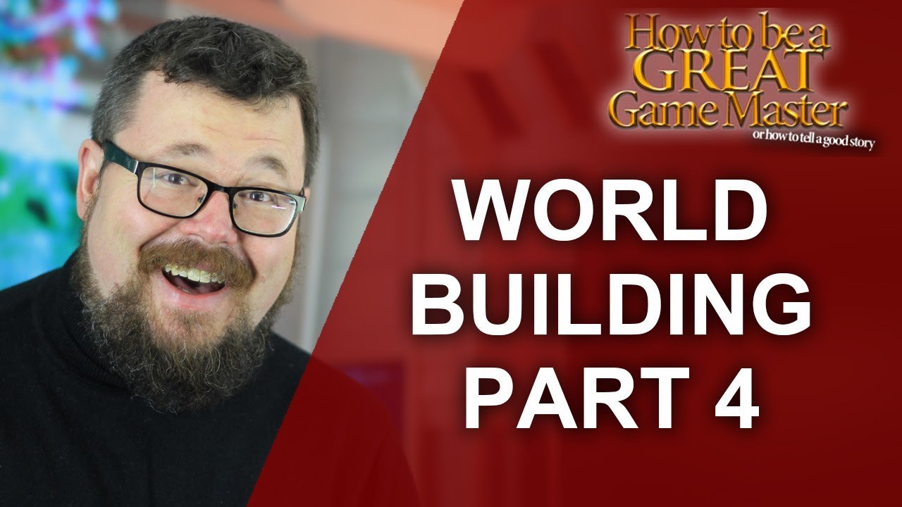 GREATGM: World building in RPG's PART 4 - Great Game Master Tips - YouTube