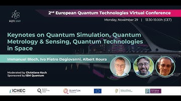 EQTC21 | Quantum Simulation, Quantum Metrology and Sensing, & Quantum Technologies in Space
