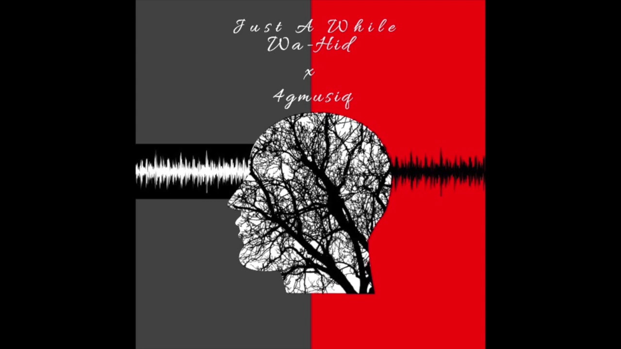 YouTubeでWa-Hid X Ayestí (4gmusiq) - Just A While (Official Audio)を視聴 YouTubeでWa-Hid X Ayestí (4gmusiq) - Just A While (Official Audio)を視聴
