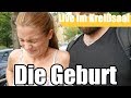 Die Geburt / Wehentagebuch / Familie M. / Live dabei