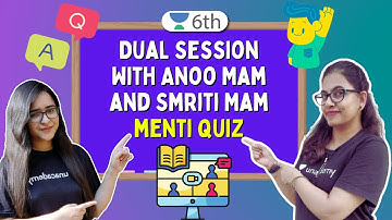 Dual Session With Anoo Mam And Smriti Mam | Menti Quiz | Science | Unacademy 6th | Smriti Rana