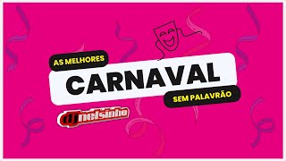 CARNAVAL HITS 2024 - AS MELHORES