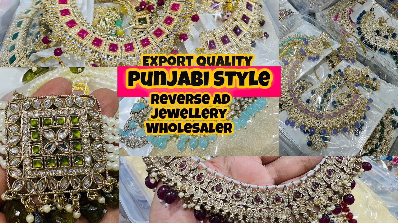 Punjabi & Pakistani Jewellery Wholesale Market in Delhi | Reverse AD Necklaces, Earrings, Collection