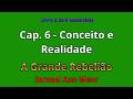 Cap. 6 - Conceito e Realidade | A Grande Rebelião — Samael Aun Weor | Gnosis