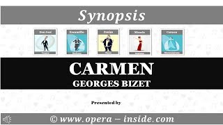 CARMEN by Georges Bizet - the Synopsis