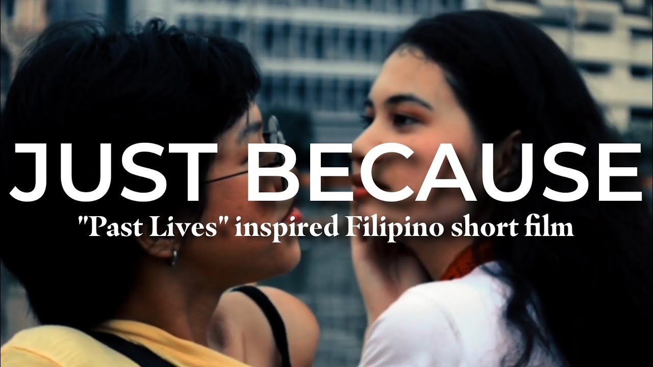 Just because (a "Past lives" inspired Filipino wlw short film)