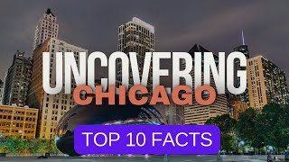 Chicago Uncovered: Top 10 Fascinating Facts by uniqwiki 2 views 6 months ago 11 minutes, 20 seconds