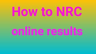 how to nrc results online (বাৰিটে বসে বসে nrc results দেখেন)