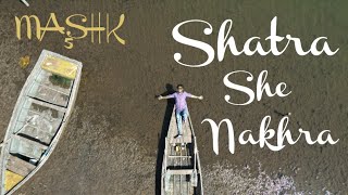 Satra She Nakhra | Official Video | MASHK 5 |Rajneesh Patel | Marathi Song