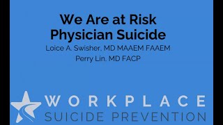 We Are At Risk – Physician Suicide