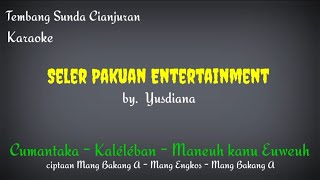 Cumantaka -Kaleleban -Maneuh kanu Euweuh # Tembang Sunda Cianjuran -Karaoke