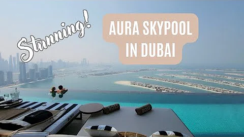 AURA SKYPOOL DUBAI. the BEST pool and views you will ever get in Dubai!