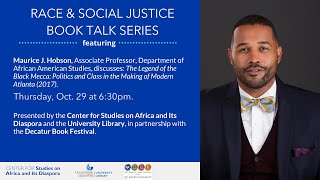 Race and Social Justice Book Talk Series:  Maurice J. Hobson and The Legend of the Black Mecca