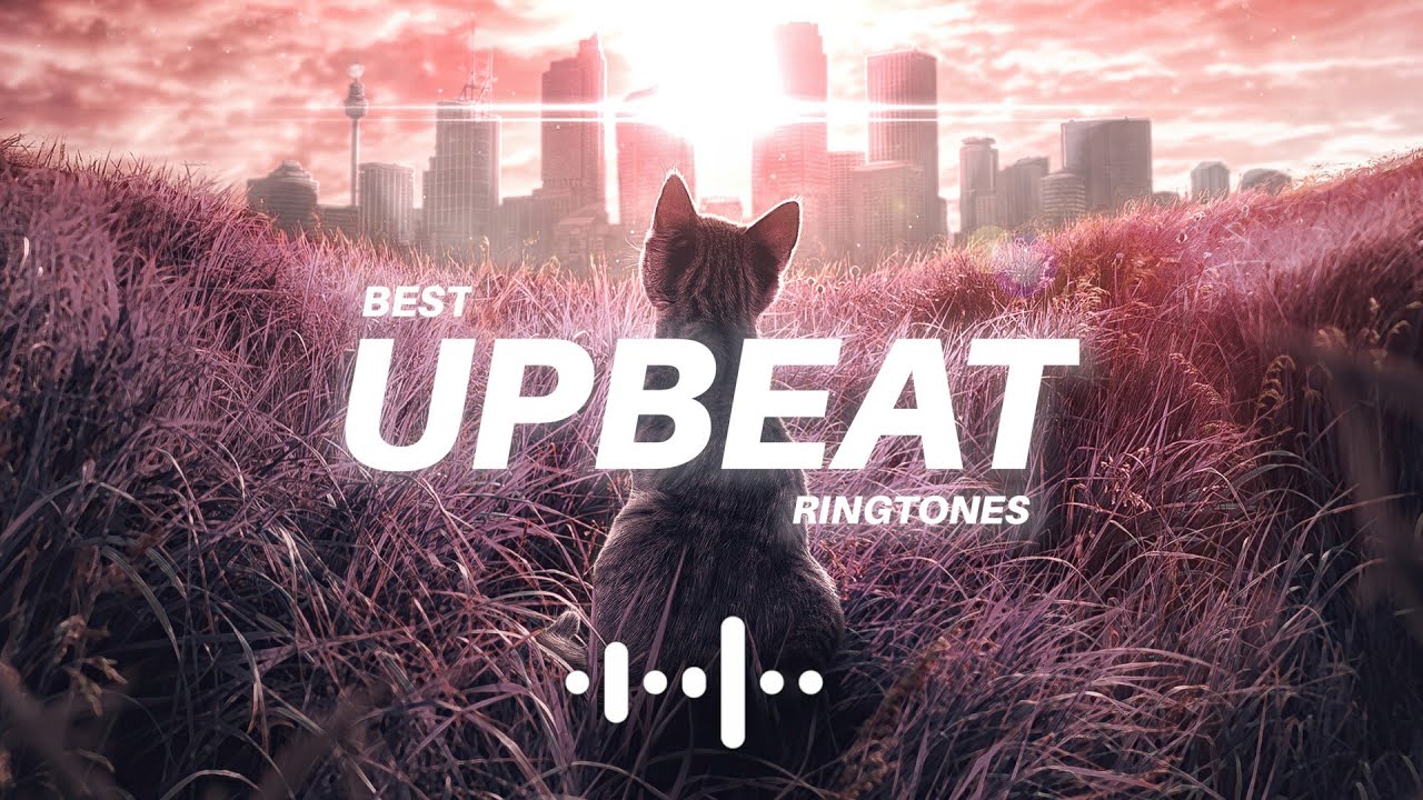Top 5 Best UPBEAT Music Ringtones YouTube