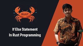 Rust part 7 # If Else Statement