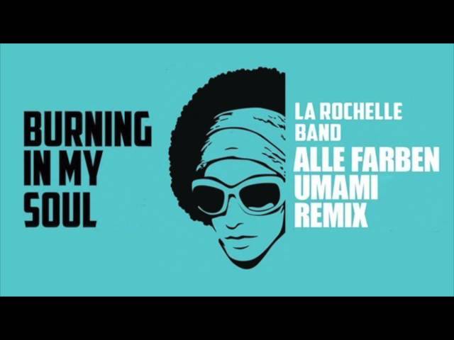 La Rochelle Band - Burning In My Soul (Umami & Alle Farben Remix)