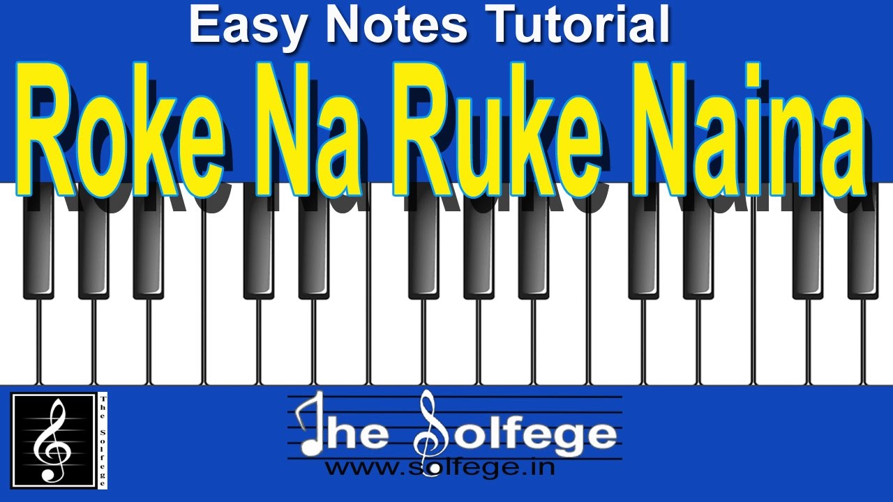 How to Play Roke Na Ruke Naina | Easy Piano Notes Tutorial | Piano Keys ...