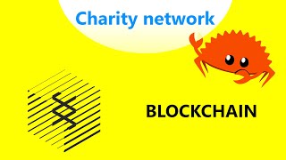 Create blockchain. charity network using rust lang and substrate framework