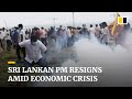 Sri Lankan PM resigns as economic crisis worsens