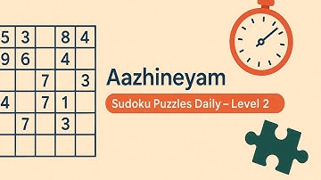 Aazhineyam | Brain Boosting Logic Games | Sudoku Puzzles Daily – Level 2