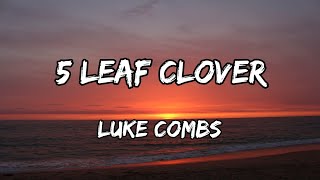 Luke Combs - 5 Leaf Clover (Official Lyrics Video)