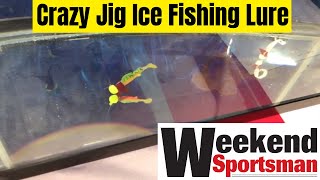 Crazy Jig Ice Fishing Lure For Unique Under Ice Action Weekend Sportsman